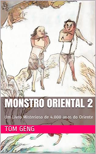 Livro PDF Monstro Oriental 2: Um Livro Misterioso de 4.000 anos do Oriente