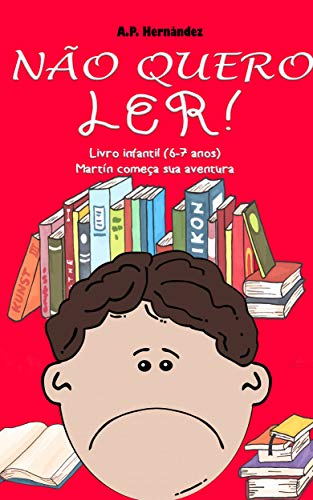 Livro PDF Não quero ler! Livro infantil (6-7 anos). Martín começa sua aventura