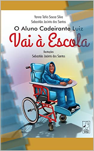 Capa do livro: O Aluno Cadeirante Luiz Vai à Escola - Ler Online pdf