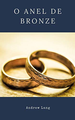 Capa do livro: O Anel de Bronze : história de conto de fadas - Ler Online pdf