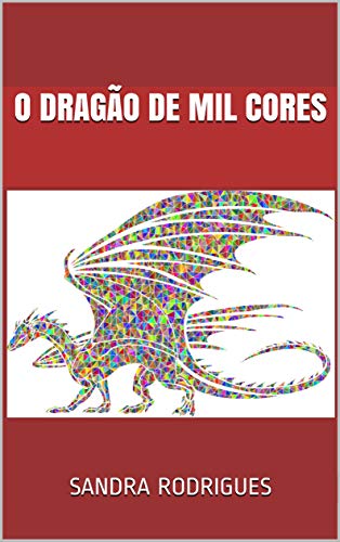Capa do livro: O dragão de mil cores - Ler Online pdf