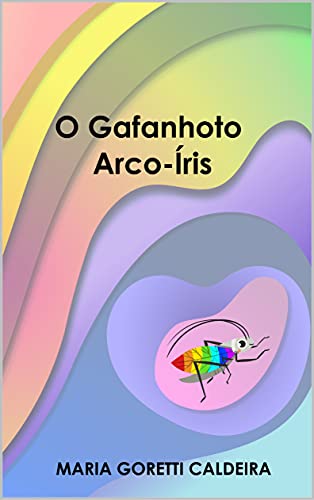 Capa do livro: O Gafanhoto Arco-Íris - Ler Online pdf