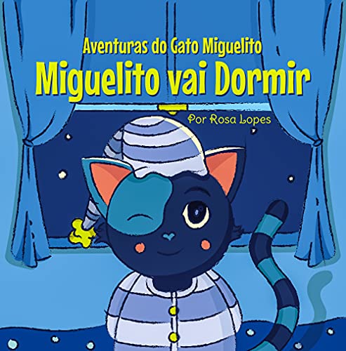Livro PDF O Gato Miguelito Vai Dormir: Livro infantil, educação, bebê – 8 anos, histórias e contos (Aventuras do Gato Miguelito)