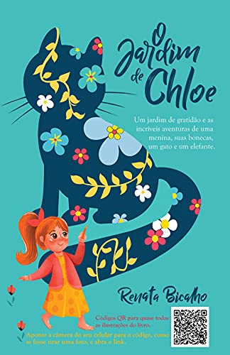 Capa do livro: O Jardim de Chloe: Um jardim de gratidão e as incríveis aventuras de uma menina, suas bonecas, um gato e um elefante. - Ler Online pdf