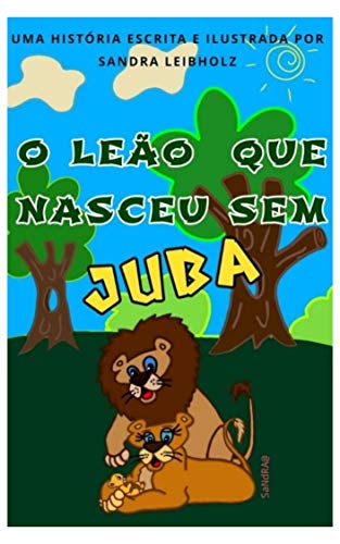 Livro PDF: O LEÃO QUE NASCEU SEM JUBA