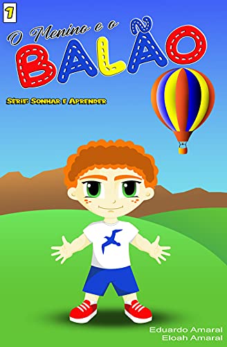 Livro PDF O Menino e o Balão (Sonhar e Aprender Livro 1)