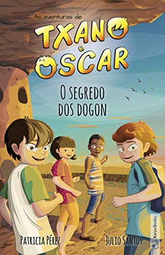Livro PDF O segredo dos Dogon (Livro 4): Livro infantil ilustrado (7 a 12 anos) (As aventuras de Txano e Oscar)
