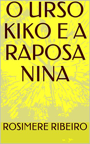 Capa do livro: O URSO KIKO E A RAPOSA NINA (000001) - Ler Online pdf