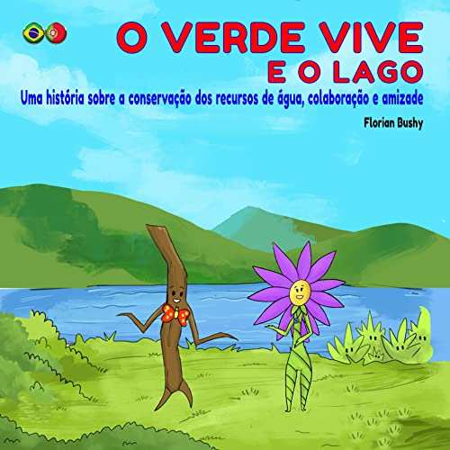 Livro PDF: O Verde Vive e o lago: Uma história sobre a conservação dos recursos de água, colaboração e amizade
