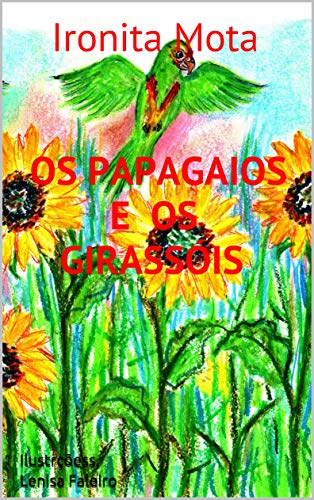 Capa do livro: OS PAPAGAIOS E OS GIRASSÓIS - Ler Online pdf