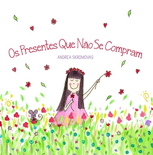 Capa do livro: Os Presentes Que Não Se Compram: um livro infantil sobre valores e gratidão - Ler Online pdf