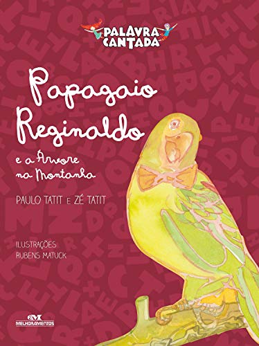 Livro PDF Papagaio Reginaldo e a árvore na montanha (Histórias cantadas)