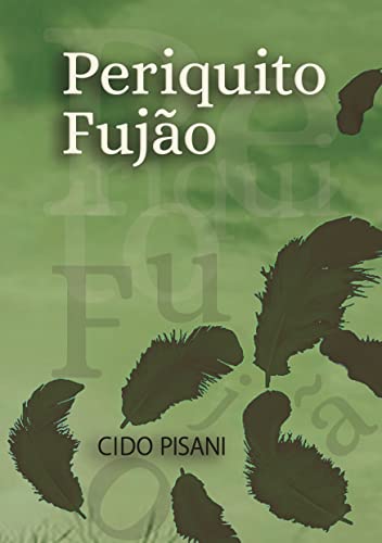 Capa do livro: PERIQUITO FUJÃO - Ler Online pdf