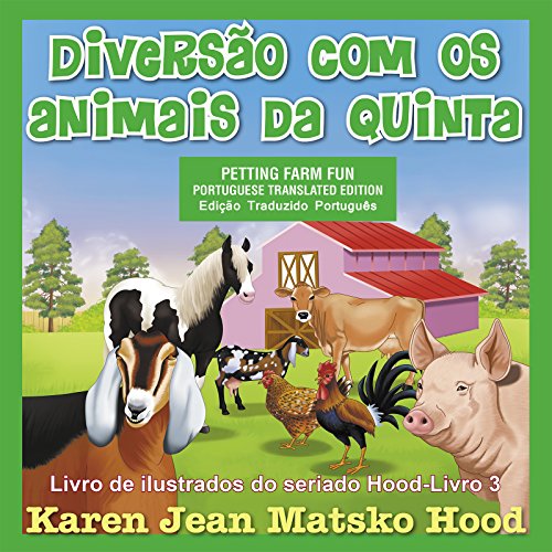 Livro PDF: Petting Farm Fun, Translated Portuguese (Hood Picture Book Series Livro 3)