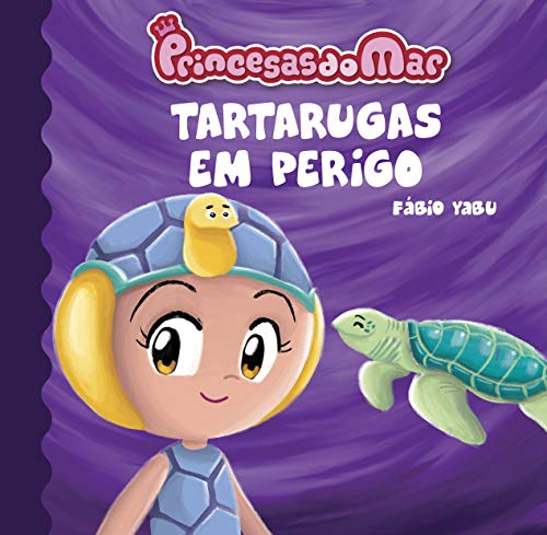 Capa do livro: Princesas do Mar: Tartarugas em Perigo - Ler Online pdf