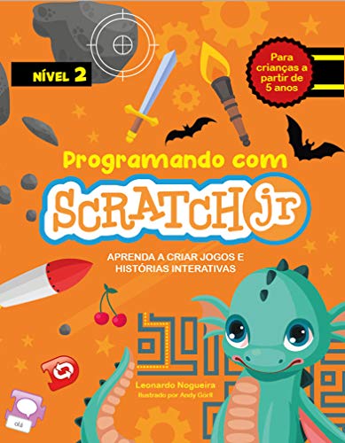 Livro PDF: Programando com Scratch JR (Vol. 2): Aprenda a criar jogos e histórias interativas