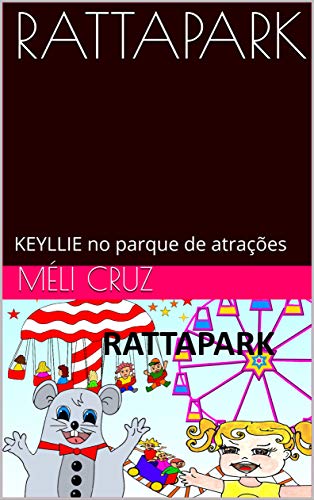 Capa do livro: RATTAPARK: KEYLLIE no parque de atrações - Ler Online pdf