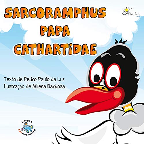 Capa do livro: Sarcoramphus, o urubu desprezado por fazer o bem - Ler Online pdf