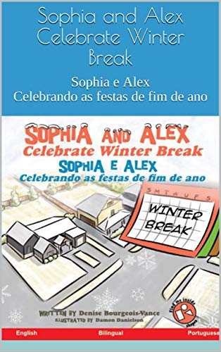 Livro PDF Sophia and Alex Celebrate Winter Break: Sophia e Alex Celebrando as festas de fim de ano