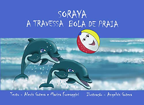 Livro PDF Soraya a Travessa Bola de Praia (Aventuras de Alice Livro 1)