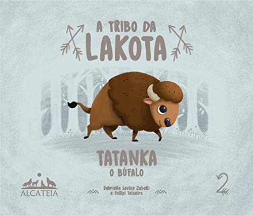 Capa do livro: TATANKA, O BÚFALO. (A TRIBO DA LAKOTA Livro 2) - Ler Online pdf