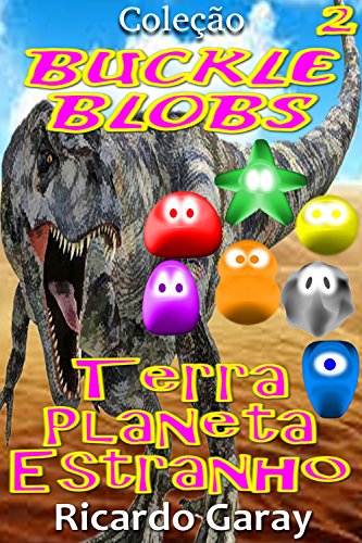 Livro PDF Terra planeta Estranho (Buckle Blobs Livro 2)