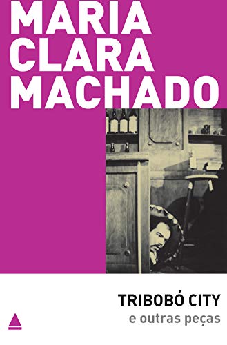 Livro PDF: Tribobó City e outras peças (Teatro Maria Clara Machado)