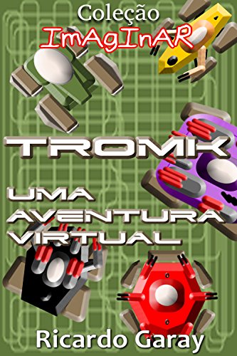 Capa do livro: TROMK: Uma aventura virtual (Imaginar) - Ler Online pdf