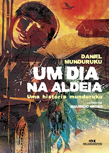 Capa do livro: Um Dia na Aldeia: Uma História Munduruku - Ler Online pdf
