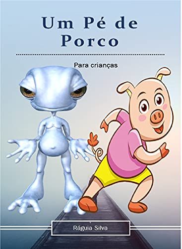 Capa do livro: Um PÉ de Porco: Para crianças - Ler Online pdf