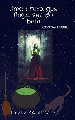 Capa do livro: Uma bruxa que fingia ser do bem: literatura Infantil - Ler Online pdf