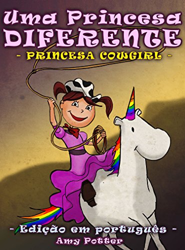 Livro PDF: Uma Princesa Diferente – Princesa Cowgirl (livro infantil ilustrado)