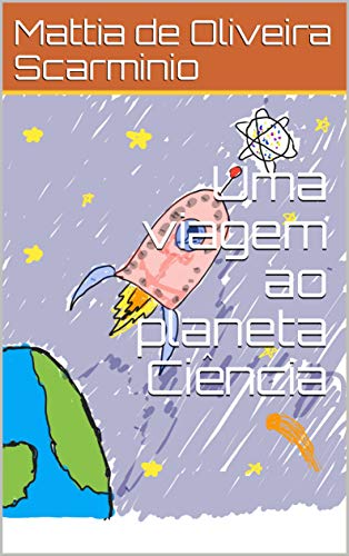 Livro PDF Uma viagem ao planeta Ciência