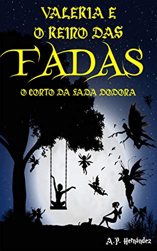 Capa do livro: Valeria e o Reino das Fadas: O Conto da Fada Dodona: Um livro infantil de fantasia e magia - Ler Online pdf