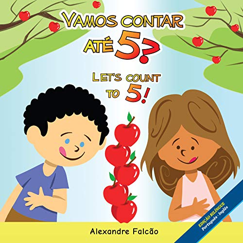Livro PDF: Vamos contar até 5? – Let’s count to 5!: (Livro infantil bilíngue: Português – Inglês)