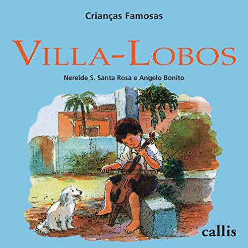 Capa do livro: Villa-Lobos (Crianças Famosas) - Ler Online pdf