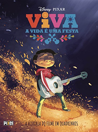 Capa do livro: Viva: A Vida é uma Festa – A História do Filme em Quadrinhos (HQs Disney) - Ler Online pdf