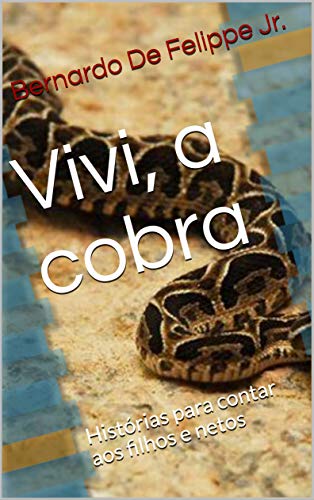 Capa do livro: Vivi, a cobra: Histórias para contar aos filhos e netos - Ler Online pdf