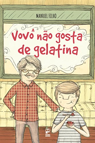 Capa do livro: Vovô não gosta de gelatina - Ler Online pdf