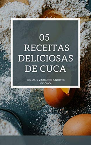 Capa do livro: 05 Receitas Deliciosas de Cuca - Ler Online pdf