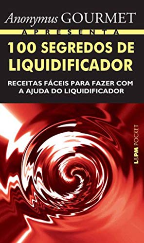 Capa do livro: 100 Segredos de Liquidificador - Ler Online pdf