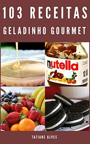 Livro PDF 103 Receitas de Geladinho Gourmet