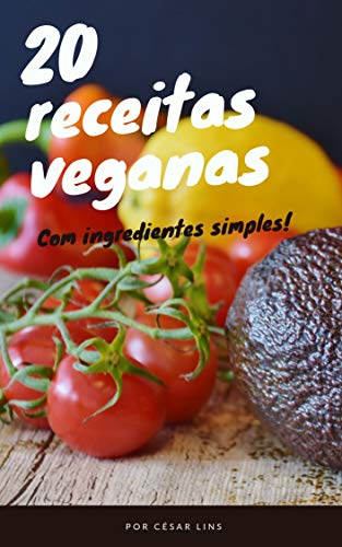Livro PDF 20 receitas veganas (Saúde garantida)