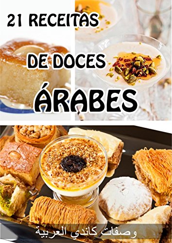Livro PDF: 21 Receitas de Doces Árabes: Os Doces Árabes são os que proporcionam todos os macro nutrientes sem risco de aumento de peso