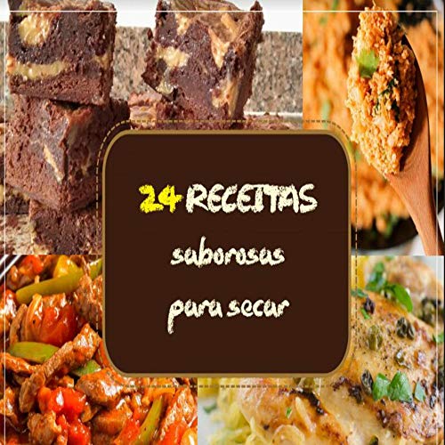 Livro PDF: 24 Receitas saborosas para secar