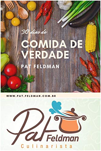 Livro PDF 30 Dias de Comida de Verdade: Um guia para você comer comida de verdade e muita variedade