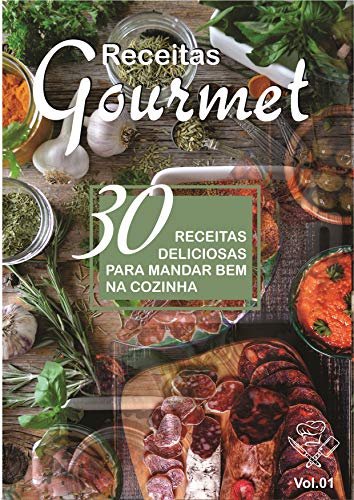 Livro PDF 30 receitas deliciosas para você mandar bem na cozinha (Gourmet Livro 1)