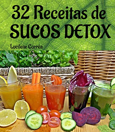 Livro PDF: 32 Receitas de Sucos Detox: Emagreça com Sucos Saudáveis
