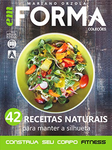 Capa do livro: 42 receitas naturais para manter a silhueta (EM FORMA Livro 3) - Ler Online pdf