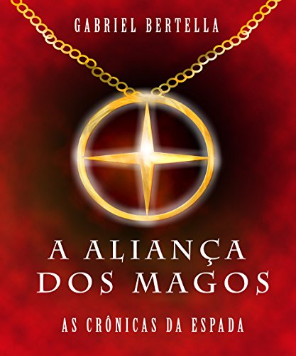 Capa do livro: A Aliança dos Magos (As Crônicas da Espada Livro 1) - Ler Online pdf
